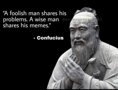 Confucius shares meme wisdom